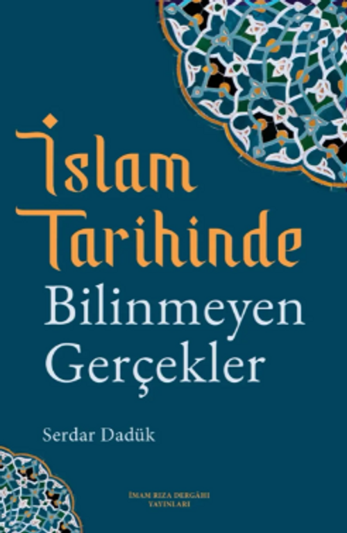 İslam Tarihinde Bilinmeyen Gerçekler