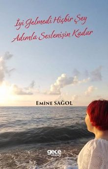 İyi Gelmedi Hiçbir Şey Adımla Seslenişin Kadar