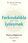 Farkındalıkla İyi̇leşmek