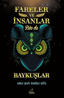 Fareler ve İnsanlar Bir de Baykuşlar