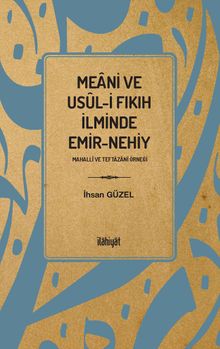 Meani ve Usûl-i Fıkıh İlminde Emir-Nehiy