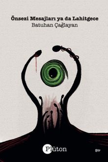 Önsezi Mesajları ya da Lahitgece