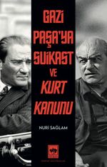 Gazi Paşa'ya Suikast ve Kurt Kanunu