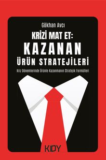 Krizi Mat Et: Kazanan Ürün Stratejileri 