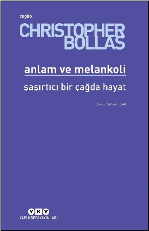 Anlam ve Melankoli & Şaşırtıcı Bir Çağda Hayat