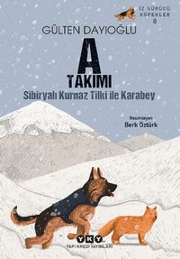 İz Sürücü Köpekler 8 / A Takımı - Sibiryalı Kurnaz Tilki İle Karabey