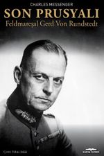 Son Prusyalı Feldmareşal Gerd Von Rundstedt