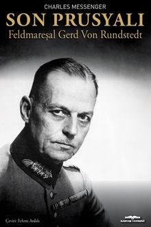 Son Prusyalı Feldmareşal Gerd Von Rundstedt