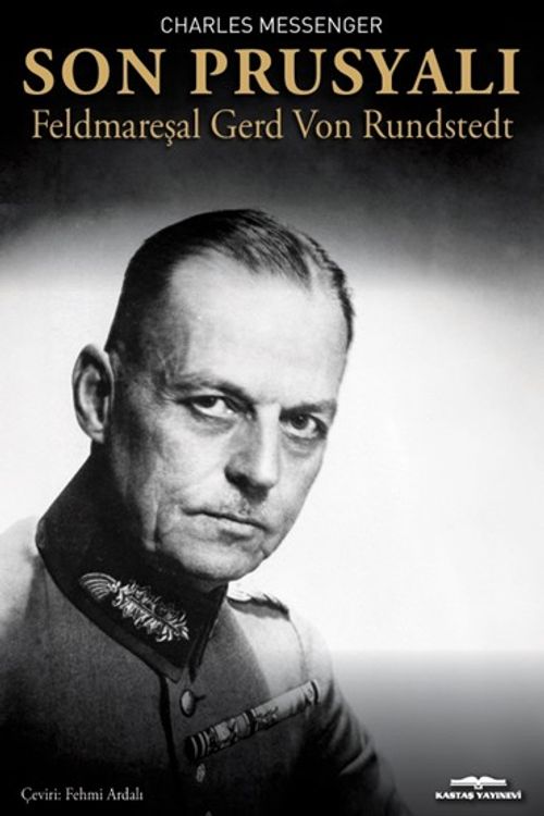 Son Prusyalı Feldmareşal Gerd Von Rundstedt