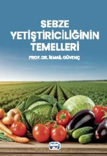 Sebze Yetiştiriciliğinin Temelleri