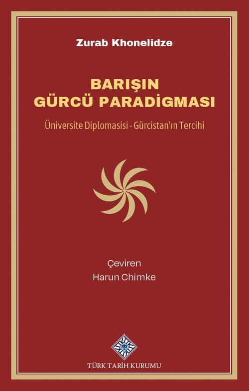 Barışın Gürcü Paradigması & Üniversite Diplomasisi - Gürcistan'ın Tercihi