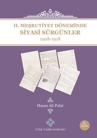 II. Meşrutiyet Döneminde Siyasi Sürgünler (1908-1918)