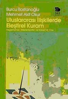 Uluslararası İlişkilerde Eleştirel Kuram & Hegemonya - Medeniyetler ve Robert W. Cox
