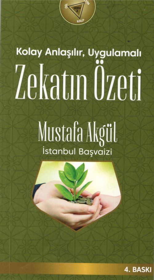 Kolay Anlaşılı, Uygulamalı Zekatın Özeti