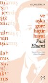 Ve Aşka G&ouml;re Hi&ccedil;tir Hayat