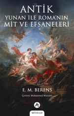 Antik Yunan ile Roma'nın Mit ve Efsaneleri 