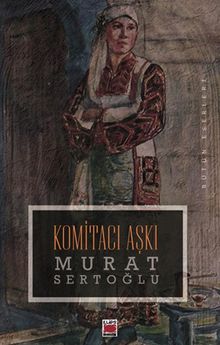 Komitacı Aşkı