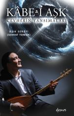 Cevherin Yansımaları - Kabe-i Aşk (İki Kitap Birarada)