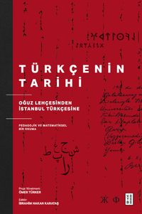 Türkçenin Tarihi & Oğuz Lehçesinden İstanbul Türkçesine Pedagojik ve Matematiksel Bir Okuma