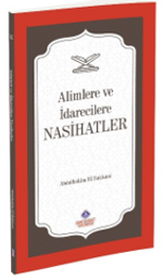 Alimlere Ve İdarecilere Nasihatler