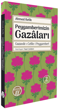 Peygamberimizin Gazaları & Gazavat-ı Celile-i Peygamberi
