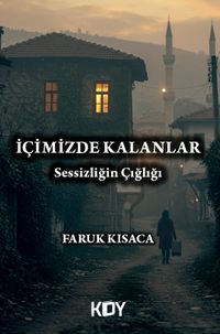 İçimizde Kalanlar