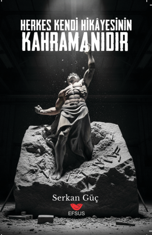 Herkes Kendi Hikayesinin Kahramanıdır