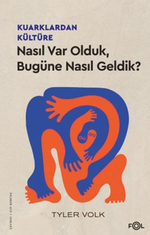 Kuarklardan Kültüre & Nasıl Var Olduk, Bugüne Nasıl Geldik?