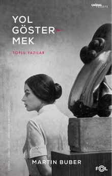 Yol Göstermek & Toplu Yazılar