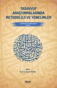 Tasavvuf Araştırmalarında Metodoloji ve Yönelimler