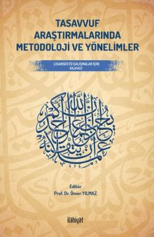 Tasavvuf Araştırmalarında Metodoloji ve Yönelimler