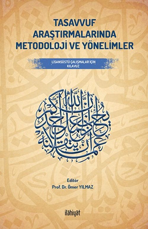 Tasavvuf Araştırmalarında Metodoloji ve Yönelimler