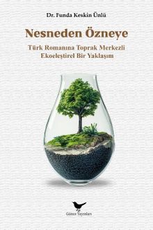 Türk Romanına Toprak Merkezli Ekoeleştirel Bir Yaklaşım