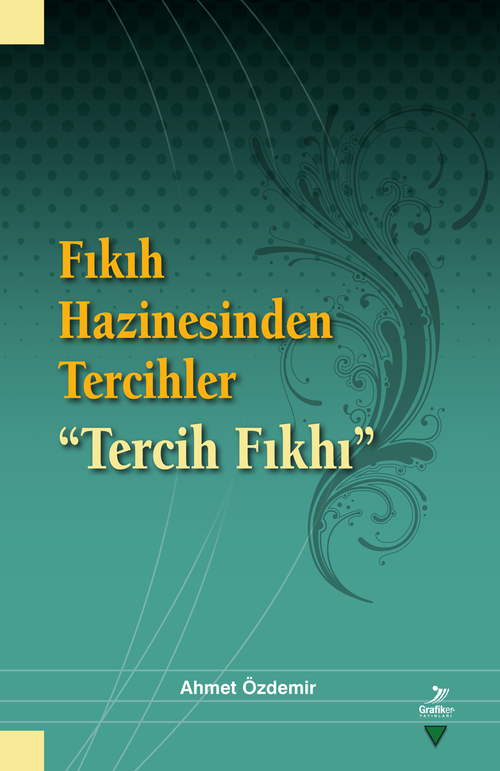 Fıkıh Hazinesinden Tercihler & Tercih Fıkhı