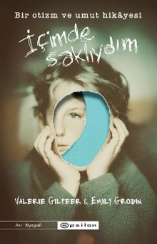 İçimde Saklıydım: Bir Otizm ve Umut Hikayesi