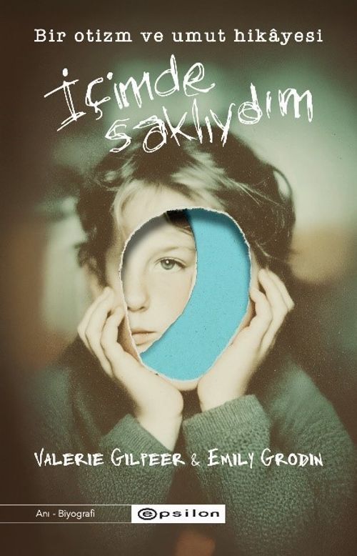 İçimde Saklıydım: Bir Otizm ve Umut Hikayesi