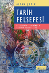Tarih Felsefesi / Felsefenin Tarihinden Tarihin Felsefesine
