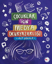 Çocuklar İçin Medya Okuryazarlığı