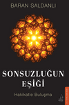 Sonsuzluğun Eşiği / Hakikatle Buluşma
