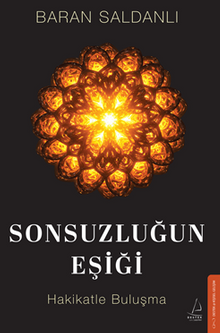 Sonsuzluğun Eşiği / Hakikatle Buluşma