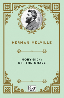 Moby-Dick; Or, The Whale