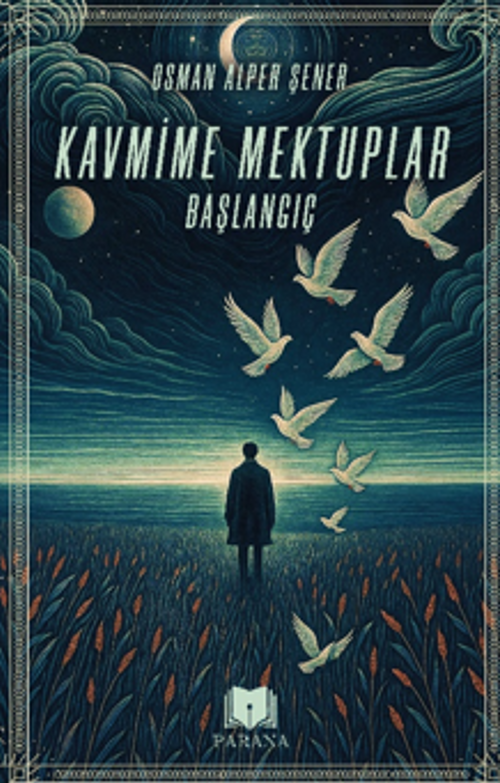 Kavmime Mektuplar Başlangıç  