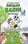 Ronaldo Kazım, Bir Futbol Macerası (8+Yaş - Resimli Hikaye)