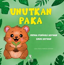 Unutkan Puka (5+Yaş - Renkli Resimli Hikaye) Okul Öncesi – 1. ve 2. Sınıf