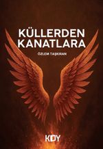 Küllerden Kanatlara 