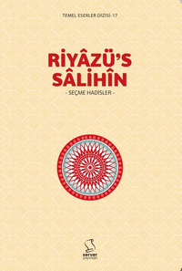 Riyazü's Salihîn (Seçme Hadisler)