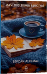 Mavi Düşlerimin Rengiydi