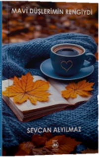 Mavi Düşlerimin Rengiydi
