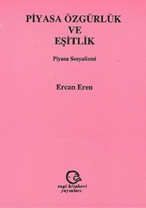 Piyasa Özgürlük ve Eşitlik
