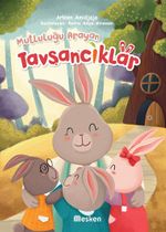 Mutluluğu Arayan Tavşancıklar